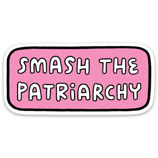 Smash The Patriarchy Sticker