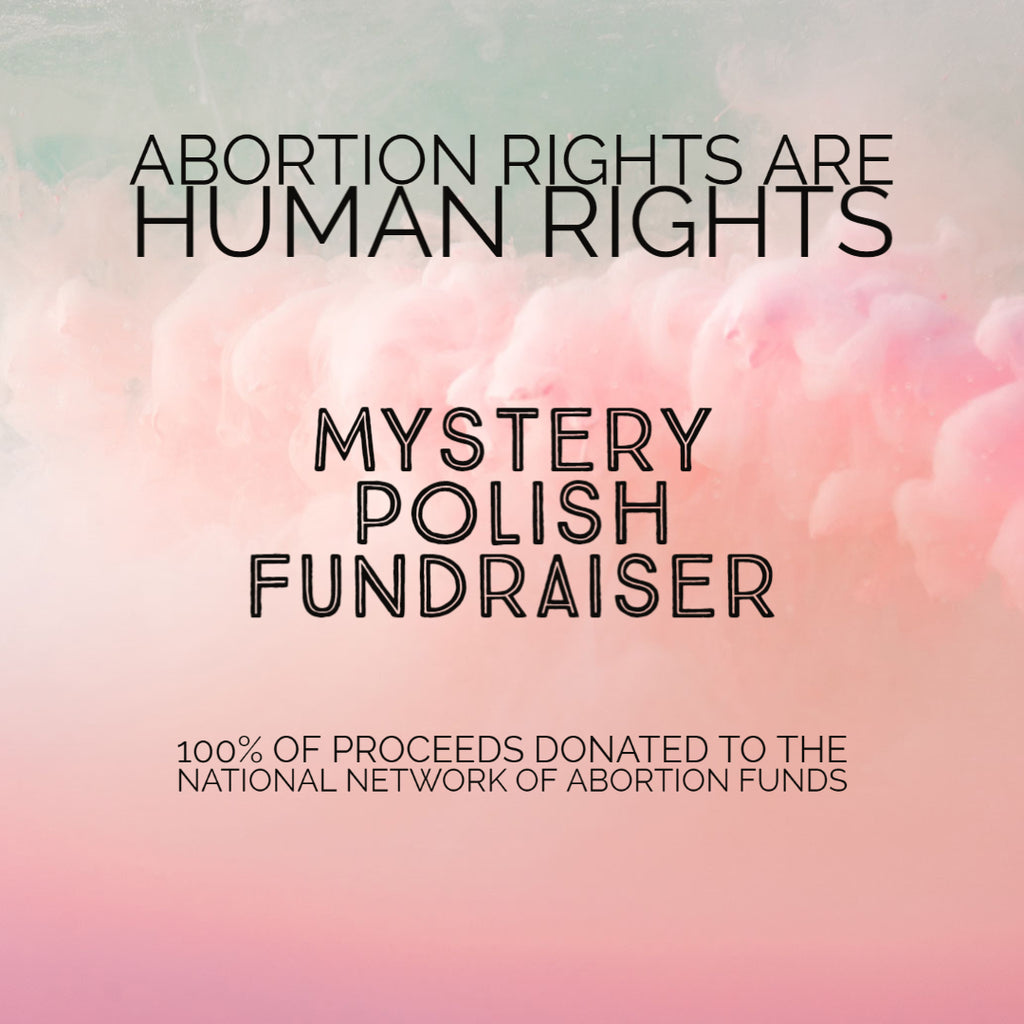Reproductive Rights Mystery Polish "We Won't Go Back"